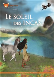 Le soleil des Incas Thtre Sous Le Caillou Affiche