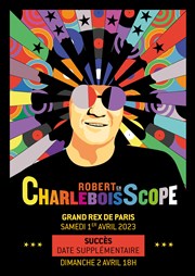 Robert Charlebois en Charleboisscope Le Grand Rex Affiche