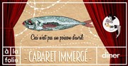 Cabaret Immergé + DJ set A la folie - Parc de la Villette Affiche