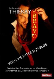 Thierry Bravo dans Vous me dîtes si j'abuse... Le Paris de l'Humour Affiche