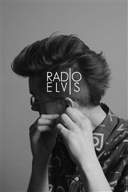 Radio Elvis + Louves La Loge Affiche