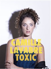 Camille Lavabre dans Toxic L'Art D Affiche