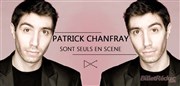 Patrick Chanfray dans Patrick Chanfray Sont seuls en scène Studio Factory Affiche