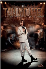 Tania Dutel dans Les autres Thtre 100 Noms - Hangar  Bananes Affiche