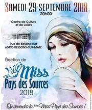 Élection Miss Pays Des Sources 2018 Centre Culturel et de Loisirs de Ressons sur Matz Affiche