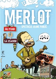 Merlot: Au fond de la classe MJC Villeneuve la Garenne - Virtuoz Club Affiche