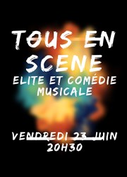Tous en Scène : élite et comédie musicale Théâtre de l'Echo du Robec Affiche
