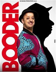 Booder dans Booder is back Espace Malraux Affiche