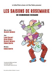 Les saisons de Rosemarie Théo Théâtre - Salle Plomberie Affiche