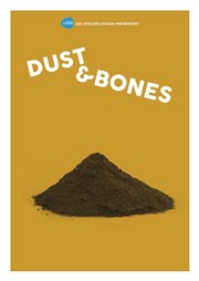 Dust and bones Tho Thtre - Salle Tho Affiche
