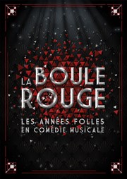 La Boule Rouge Théâtre des Variétés - Grande Salle Affiche
