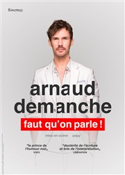 Arnaud Demanche dans Faut qu'on parle ! Espace Julien Affiche