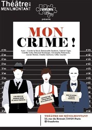 Mon Crime ! Thtre de Mnilmontant - Salle Guy Rtor Affiche