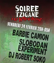Soirée Tzigane avec Barbie Camion Trio, Slobodan Experiment , Dj Robert Soko La Bellevilloise Affiche