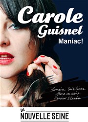 Carole Guisnel dans Maniac! La Nouvelle Seine Affiche