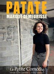Margot Demeurisse dans Patate La Comédie de Toulouse Affiche