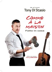 Tony Di Stasio dans Comme à la maison (Fatto in casa) Théâtre la Maison de Guignol Affiche