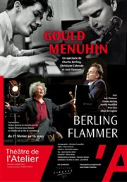 Gould / Menuhin | avec Charles Berling Thtre de l'Atelier Affiche