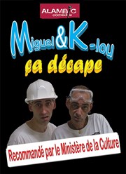 Miguel et K-lou dans Ca décape Alambic Comdie Affiche