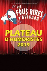 Plateau d'humoristes - Les Fous Rires d'Avignon 2019 Le Paris - salle 2 Affiche