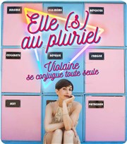 Violaine Gallard dans Elle(s) au pluriel TNT - Terrain Neutre Théâtre Affiche