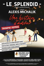 Une histoire d'amour | d'Alexis Michalik Le Splendid Affiche
