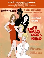 Edith, Marilyn, Simone et Montand Studio Marie Bell au Thtre du Petit Gymnase Affiche