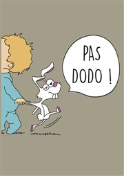 Pas dodo ! Comdie de Grenoble Affiche