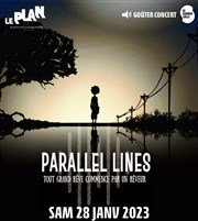 Parallel Lines Le Plan - Grande salle Affiche