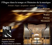 Concert d'Inauguration de l'Orgue de la Salette Eglise Notre Dame de la Salette Affiche