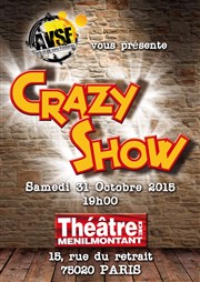 Crazy Show Thtre de Mnilmontant - Salle Guy Rtor Affiche