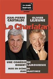 Le Charlatan | Avec Jean-Pierre Castaldi et Olivier Lejeune Thtre de la Valle de l'Yerres Affiche