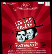 Les Vils Navets dans Tous Malades ! Salle Paul Eluard Affiche