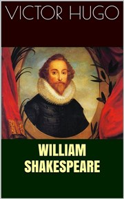 William Shakespeare de Victor Hugo Théâtre du Nord Ouest Affiche