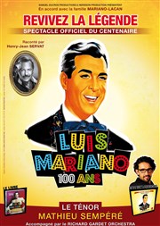 Luis mariano | Le spectacle du centenaire Thatre Molire Affiche