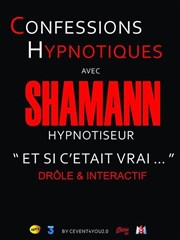 Shamann dans Confessions Hypnotiques La Comdie d'Avignon Affiche