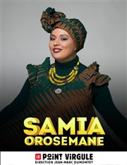 Samia Orosemane Le Point Virgule Affiche