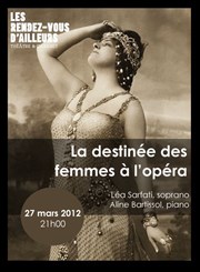 La destinée des femmes à l'opéra Les Rendez-vous d'ailleurs Affiche