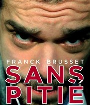 Franck Brusset dans Sans Pitié Le Sonar't Affiche