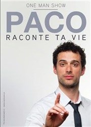 Paco Perez dans Paco raconte ta vie Attila Thtre Affiche