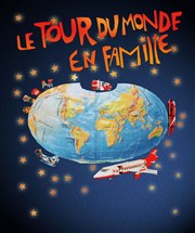Le tour du monde en famille Comdie de Grenoble Affiche