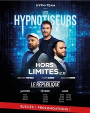 Les Hypnotiseurs dans Hors limites 2.0 Le Rpublique - Grande Salle Affiche