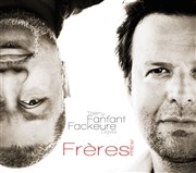 Thierry Fanfant & David Fackeure "Freres" Le Baiser Sal Affiche