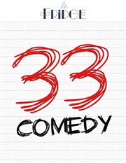 33 Comedy Le Fridge Comedy Affiche