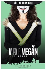 Céline Iannucci dans V pour Vegan Thtre de l'Observance - salle 1 Affiche