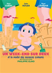 Un week end sur deux et la moitié des vacances scolaires La Comdie de Metz Affiche