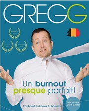 Gregg dans Un Burnout Presque Parfait La Comdie de Toulouse Affiche