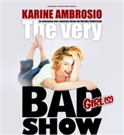 Karine Ambrosio dans The very bad gril(s) show Caf Oscar Affiche