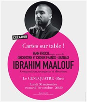 Ibrahim Maalouf | Cartes sur table ! Le 104 - Centquatre Affiche