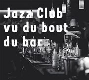 Jazz Club vu du bout du bar Le Comptoir Affiche